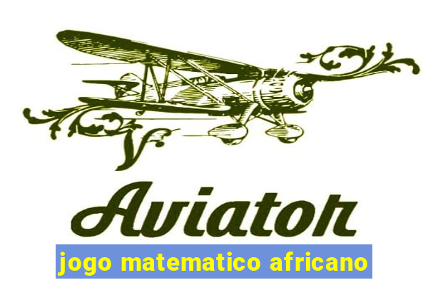 jogo matematico africano